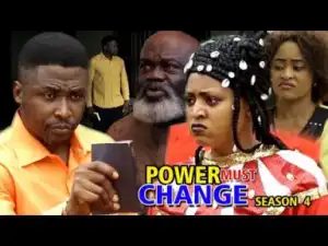 Power Must Change Season 4 - Starring Regina Daniels; 2019 Nollywood Movie